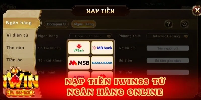 Nạp tiền IWIN68 từ ngân hàng online